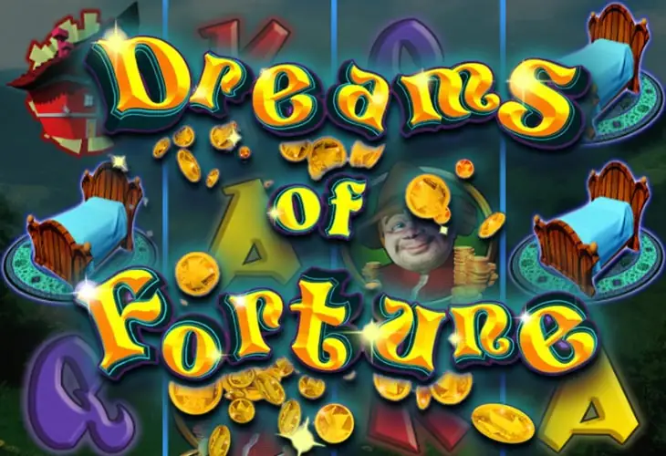 Dreams Of Fortune